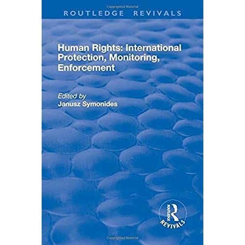 Human Rights: International Protection, Monitoring, Enforcement