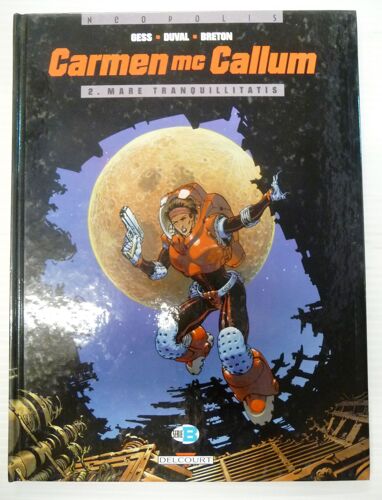 Carmen Mc Callum 2 Mare Tranquillitatis Delcourt Edition Originale