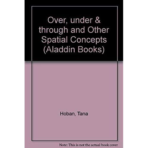Over Under And Through (Aladdin Books)