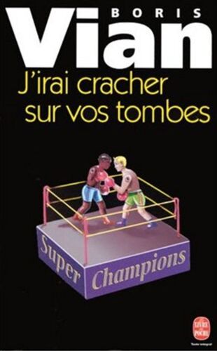 J'irai Cracher Sur Vos Tombes