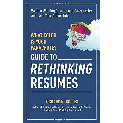 What Color Is Your Parachute? Guide To Rethinking Resumes