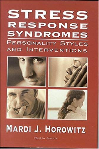 Stress Response Syndromes: Personality Styles And Interventions