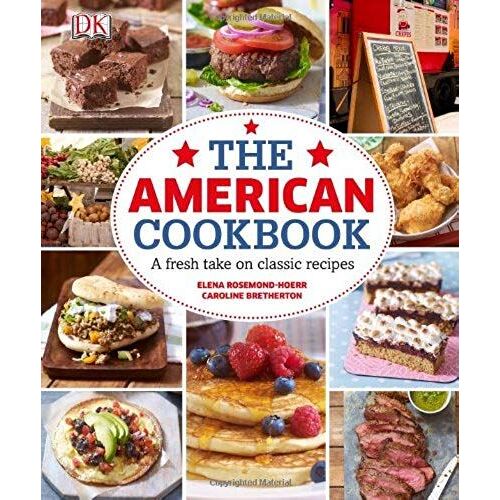 The American Cookbook: A Fresh Take On Classic Recipes