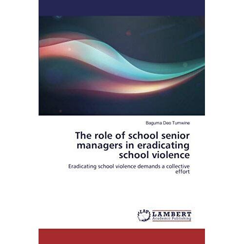 The Role Of School Senior Managers In Eradicating School Violence
