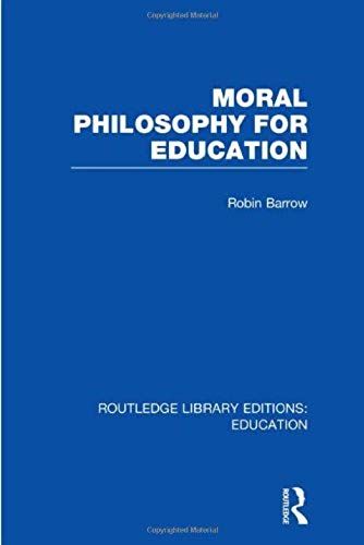 Moral Philosophy For Education (Rle Edu K)