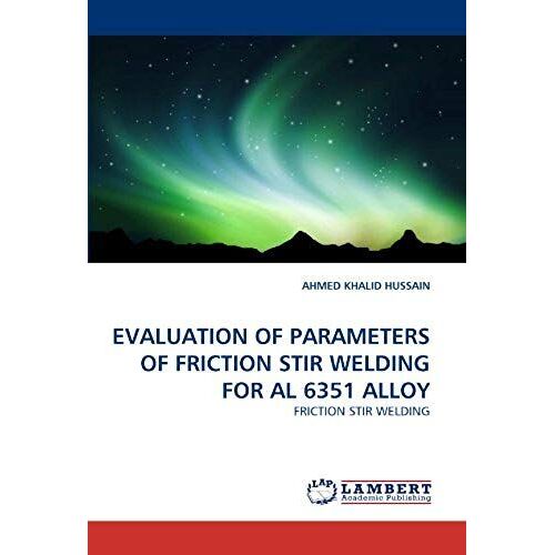 Evaluation Of Parameters Of Friction Stir Welding For Al 6351 Alloy