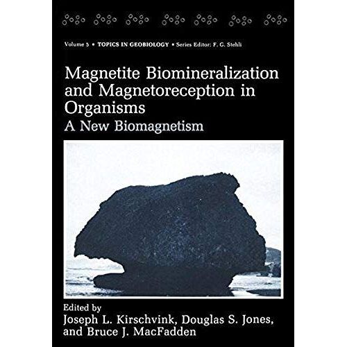 Magnetite Biomineralization And Magnetoreception In Organisms