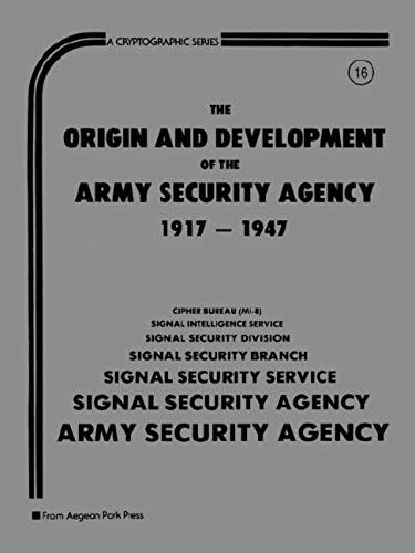 Origin And Development Of The Army Security Agency, 1917-1947