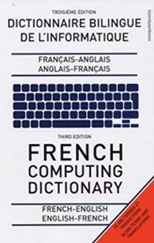 French Computing Dictionary: French-English/English-French