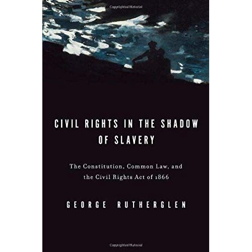 Civil Rights In The Shadow Of Slavery