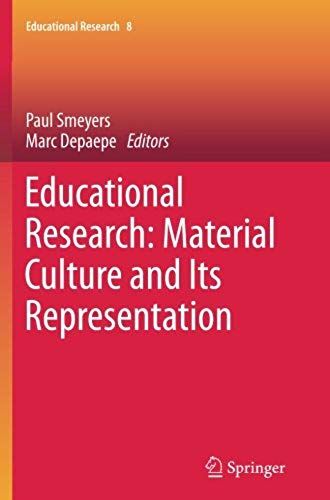 Educational Research: Material Culture And Its Representation