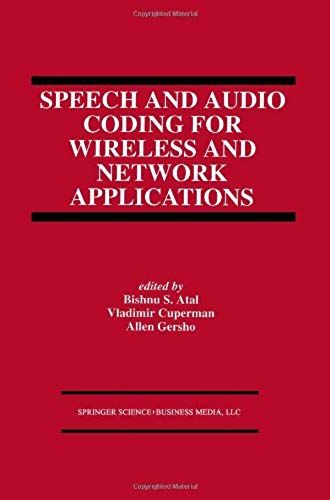 Speech And Audio Coding For Wireless And Network Applications