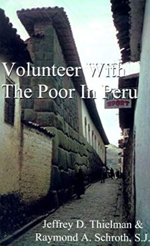 Volunteer With The Poor In Peru