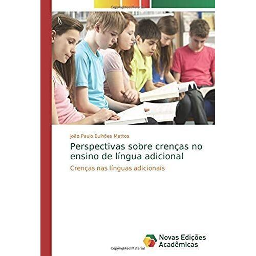 Perspectivas Sobre Crenças No Ensino De Língua Adicional