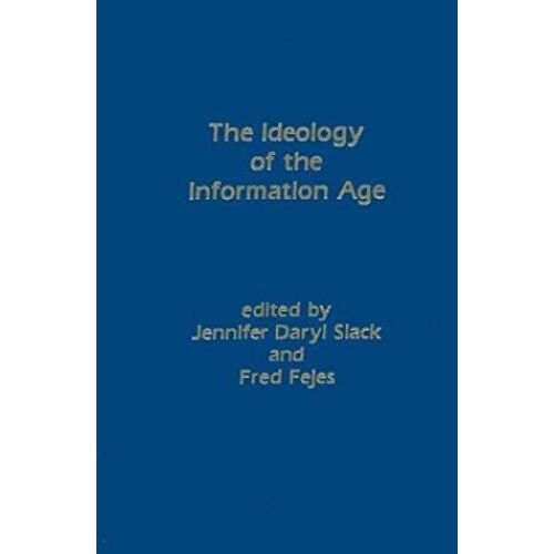 The Ideology Of The Information Age
