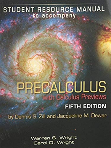 Student Resource Manual To Accompany Precalculus With Calculus Previews
