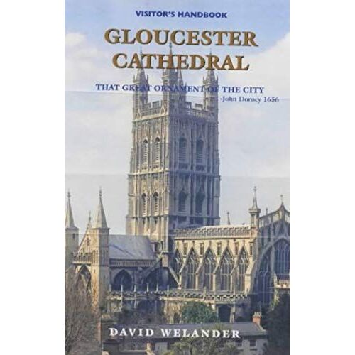Gloucester Cathedral: Visitor's Handbook