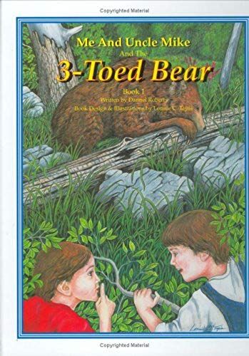 Me And Uncle Mike And The 3-Toed Bear