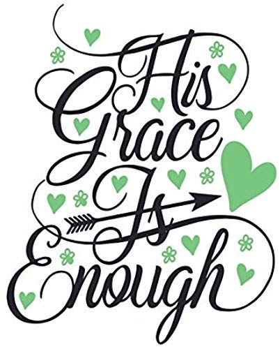 His Grace Is Enough