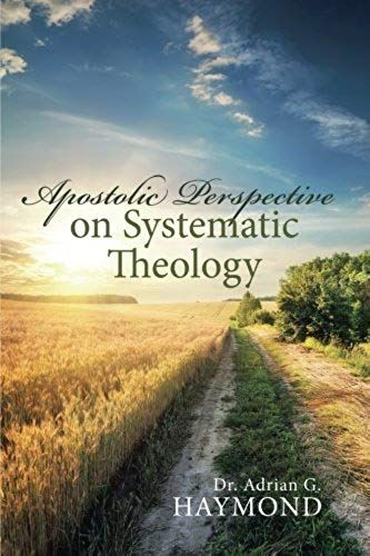 Apostolic Perspective On Systematic Theology