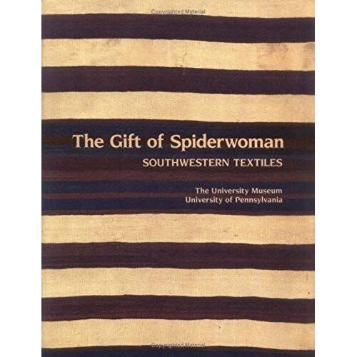 The Gift Of Spiderwoman: Southwestern Textiles