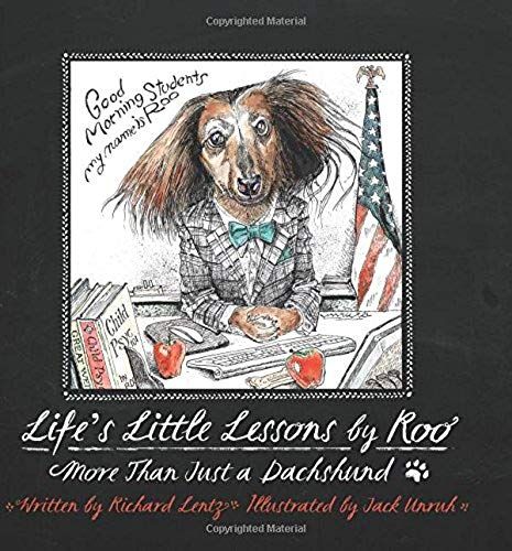 Life's Little Lessons By Roo - More Than A Dachshund