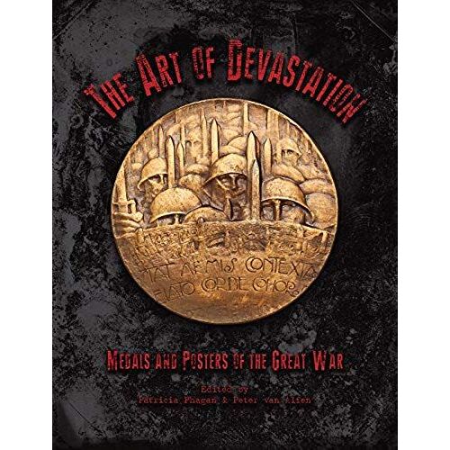 The Art Of Devastation: Medallic Art And Posters Of The Great War