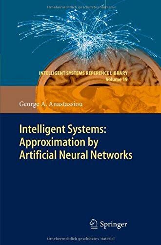 Intelligent Systems: Approximation By Artificial Neural Networks