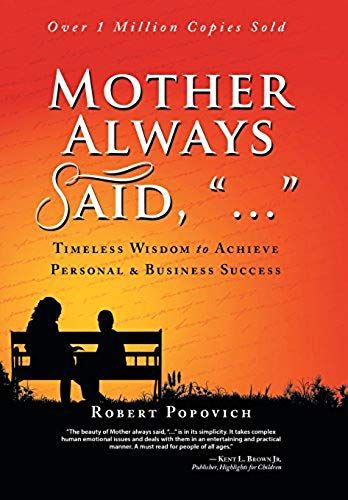 Mother Always Said, "...