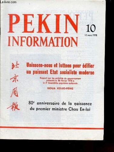 Pékin Information N°10 13 Mars 1978 - Unissons Nous Et Luttons Pour Édifier Un Puissant Etat Socialiste Moderne - Mener Jusqu Au Bout La Lutte Pour Dénoncer Et Critiquer La Bande Des Quatre -(...)