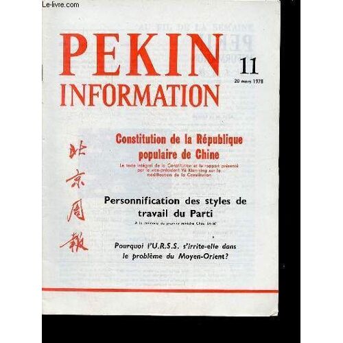 Pékin Information N°11 20 Mars 1978 - Constitution De La République Populaire De Chine - Rapport Sur La Modification De La Constitution - Sur Les Amendements Apportés Aux Différents Chapitres De La(...)