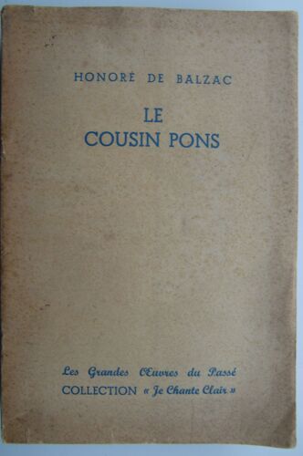 Honoré De Balzac - Le Cousin Pons - Collection Je Chante Clair