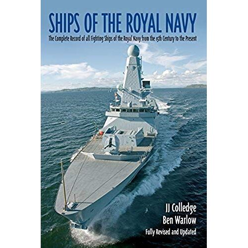 Ships Of The Royal Navy: The Complete Record Of All Fighting Ships Of The Royal Navy