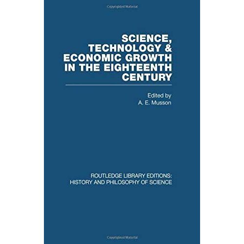 Science, Technology And Economic Growth In The Eighteenth Century