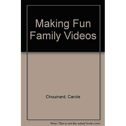 Making Fun Family Videos
