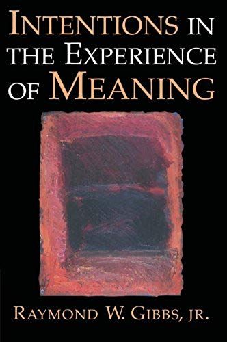 Intentions In The Experience Of Meaning