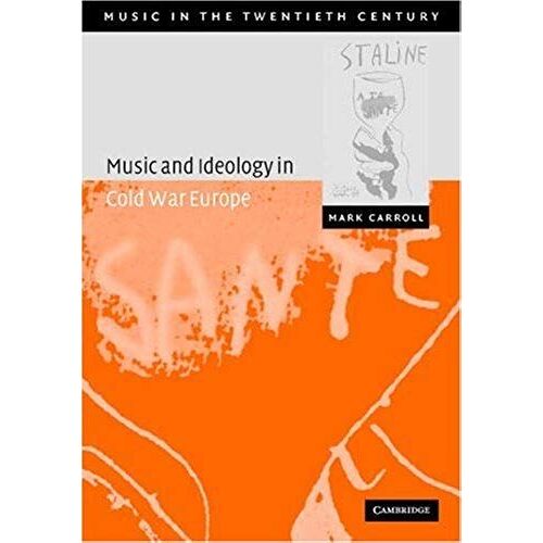 Music And Ideology In Cold War Europe