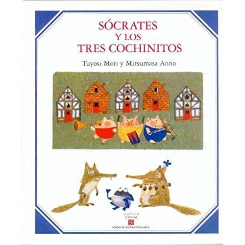 Socrates Y Los Tres Cochinitos/ Socrates And The Three Little Pigs (Los Especiales De Ciencia)