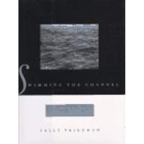 Swimming The Channel: A Widow's Journey To Life