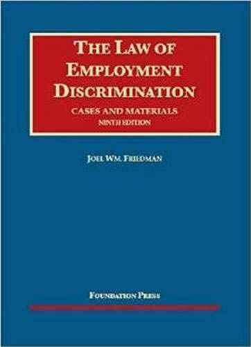 The Law Of Employment Discrimination: Cases And Materials