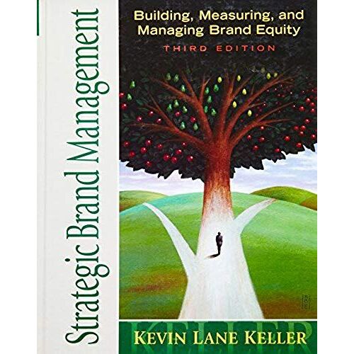 Strategic Brand Management: Building, Measuring, And Managing Brand Equality