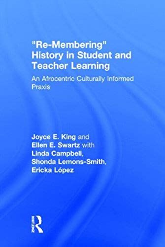 Re-Membering History In Student And Teacher Learning