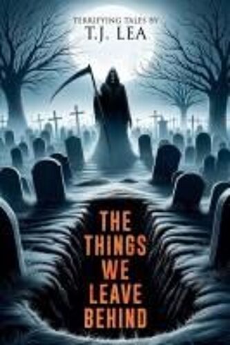 The Things We Leave Behind