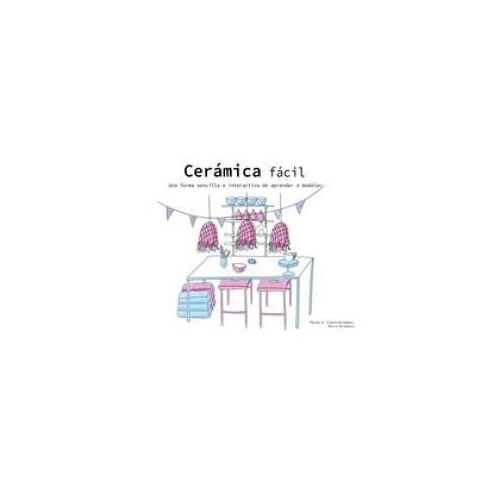 Cerámica Fácil: Una Forma Sencilla E Interactiva De Modelar