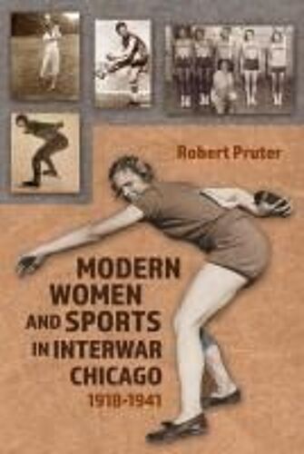 Modern Women And Sports In Interwar Chicago