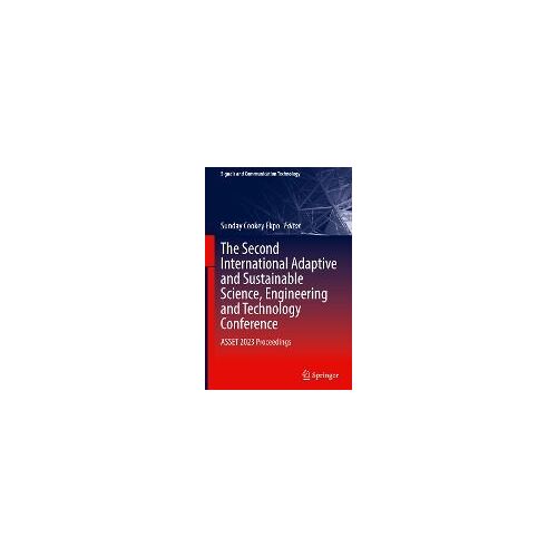 The Second International Adaptive And Sustainable Science, Engineering And Technology Conference