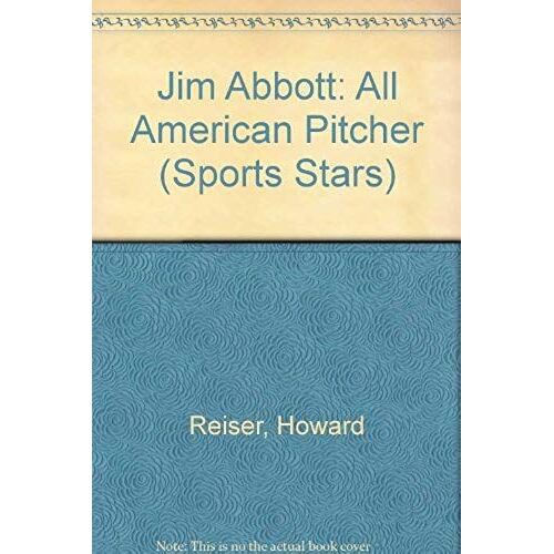 Jim Abbott: All American Pitcher (Sports Stars)