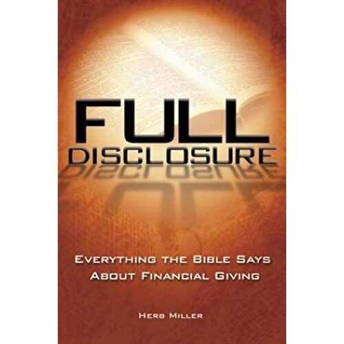 Full Disclosure: What The Bible Says About Financial Giving