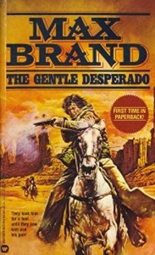 The Gentle Desperado