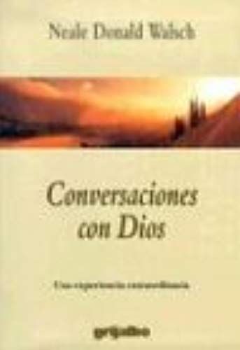Conversaciones Con Dios: Una Experiencia Extraordinaria / Conversations With God (Conversaciones Con Dios / Conversations With God)